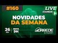 Darede Live #160 - Novidades da Semana