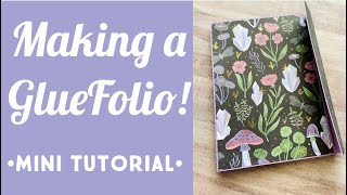 Making a GlueFolio✂ If a Folio & a Glue Book had a baby!