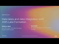 AWS re:Invent 2019: [REPEAT 1] Data lakes and data integration with AWS Lake Formation (ANT218-R1)