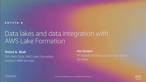AWS re:Invent 2019: [REPEAT 1] Data lakes and data integration with AWS Lake Formation (ANT218-R1)