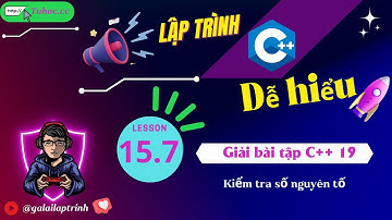 15.7 Giải bài tập C++ 19 - Kiểm tra số nguyên tố - c++ tutorial 2023