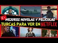 Mejores NOVELAS y PELICULAS TURCAS 🇹🇷 Para Ver En NETFLIX 😍