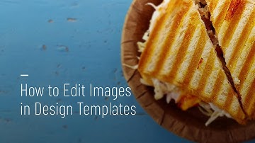 How to Edit Images in a Design Template