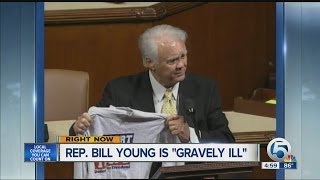 Rep Bill Young is gravelly ill