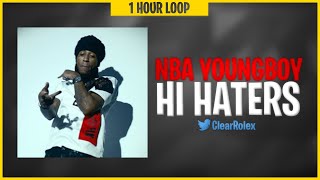 NBA YoungBoy - Hi Haters (1 Hour Loop)