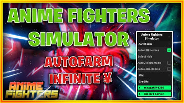 Anime Fighters Simulator Hack | Auto Farm | Infinite Yen & More! OP! ( Pastebin! )