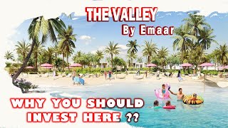 The Valley by Emaar: Why you should Invest here??