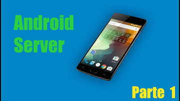 Tutorial - Android Server (Server Ultimate PRO 7) Parte I