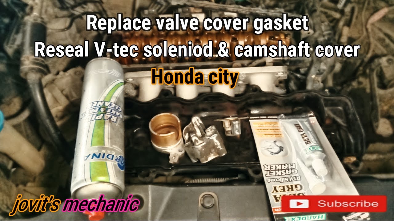 How to reseal VTEC solenoid leak , camshaft cover & replace valve