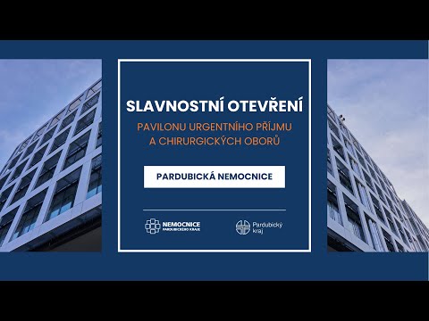 Slavnostní otevření nového pavilonu urgentního příjmu a chirurgických oborů v Pardubické nemocnici
