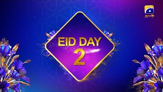 Eid Ul Adha 2022 | Day 2 | Geo Entertainment