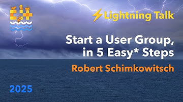 Lightning Talk: Start a User Group, in 5 Easy* Steps - Robert Schimkowitsch - C++ on Sea 2025