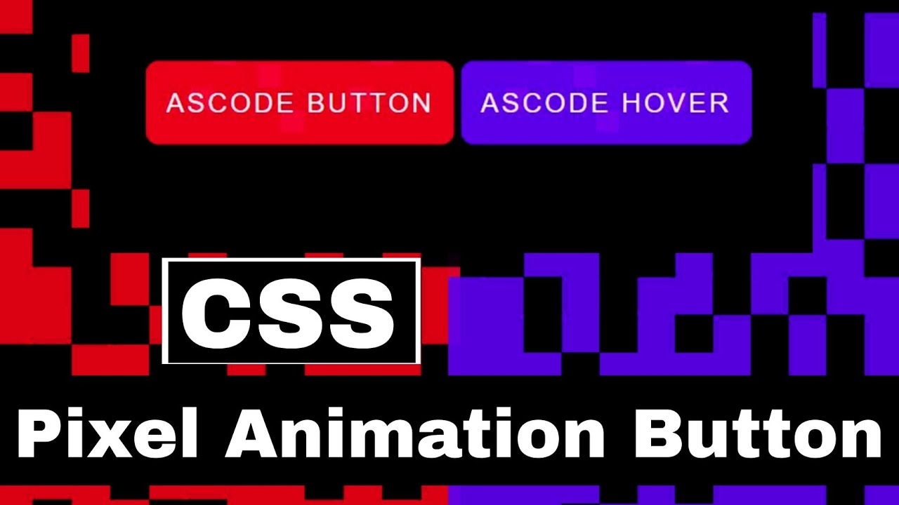 Css пиксели. 100 Кнопок CSS. Пиксельный ксс. Button animation CSS. 60 Классных кнопок CSS С анимацией.