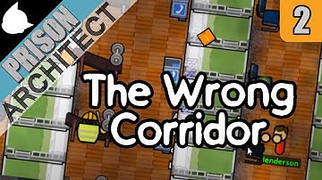The Wrong Corridor - Prison Architect Escape Mode (Needy Nerds) EP 2