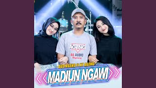Madiun Ngawi (feat. Ky Ageng)