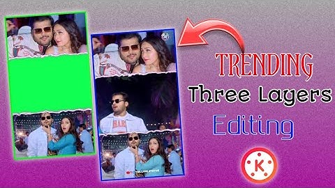 3 layer Status Video Editing Kinemaster 💞 3 Layers Bhojpuri Status Editing Kinemaster