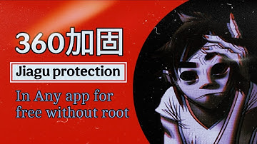 How to Add 360加固 (Jiagu) Protection to ANY Android App? (FREE & No Root!)