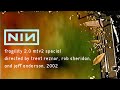 Nine Inch Nails 2002 MTV2 Special - "And All That Could Have Been" Fragility 2.0 Tour