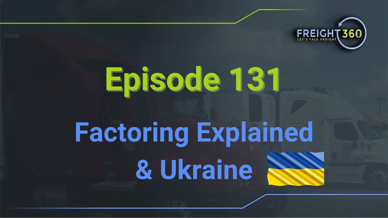 Factoring Explained & Ukraine 🇺🇦  - Episode 131