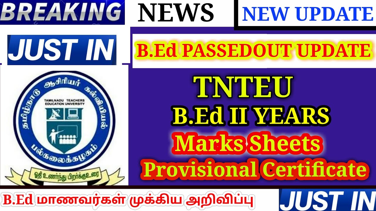 TNTEU B.Ed II YEARS PASSEDOUT STUDENTS B.Ed MARKS SHEETS PROVISIONAL