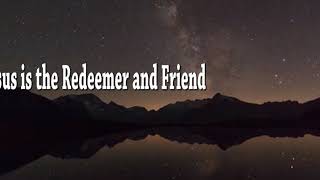 live with hope (Jesus is the Redeemer and Friend) Lyrics | The Well Music Ministry