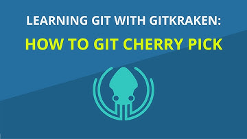 Git Tutorial #18: How to Use Git Cherry Pick to Move Commits | Learn Git with GitKraken