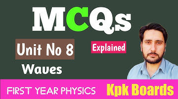 MCQs Of Unit 8 Waves Class 11 Physics Kpk Boards
