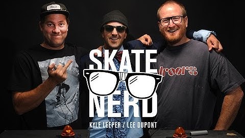 Skatenerd: Kyle Leeper Vs. Lee Dupont - TransWorld SKATEboarding
