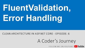 Clean Architecture in ASP.NET Core #6 - FluentValidation, Error Handling