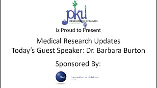PKU Medical Research Updates with Dr. Barbara Burton.  Sponsored by Vitaflo.  September 26th, 2020 screenshot 5