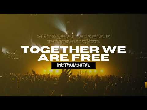 Vintage Culture, Eddie Thoneick, Kyozo - Together We Are Free (Acapella + Instrumental)