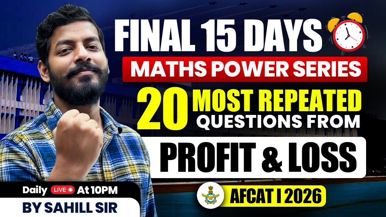 20 Most Repeated Question | Profit & Loss | AFCAT I 2026 | By Sahill Sir