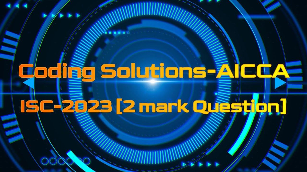 ISC-2023 | Computer Science | 2 Mark Questions | Coding Solutions ...