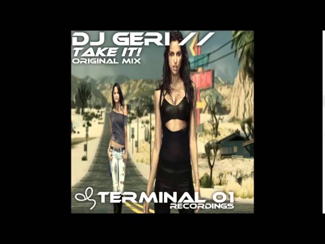在 YouTube 上观看 DJ Geri - Take It! (Original Mix)
