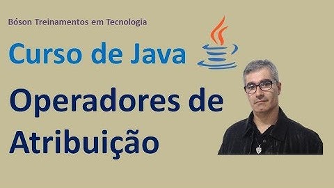 Curso de Java - Operadores de Atribuição