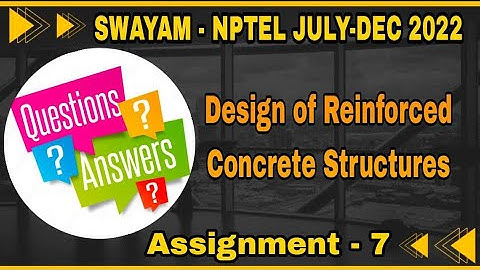 #assignment -7 | Week-7 | Design of Reinforced Concrete Structures  NPTEL I July-Dec 2022