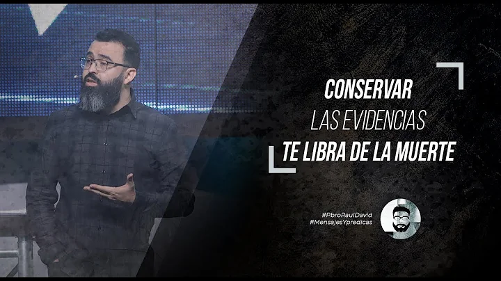Conservar las evidencias te libra de la muerte - P...
