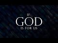 Central Live - If God Is for Us Live | Lyrics