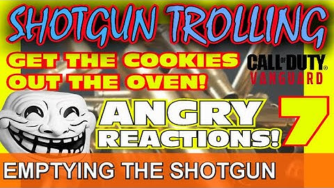 EMPTYING THE SHOTGUN 7 :: COD VANGUARD SHOTGUN TROLLING :: FUNNY LIVE REACTIONS
