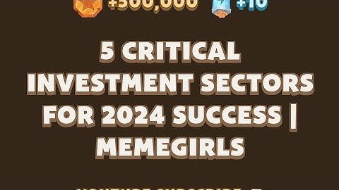5 Critical Investment Sectors for 2024 Success | MemeGirls video code