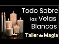 VELAS BLANCAS: Cómo y Cuando Usarlas Correctamente 🕯️Taller de Alta Magia Blanca