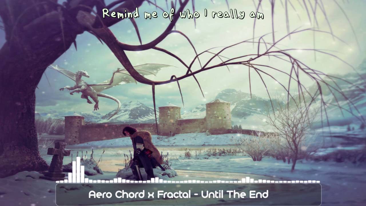 lyrics-aero-chord-x-fractal-until-the-end-feat-q-aila-youtube