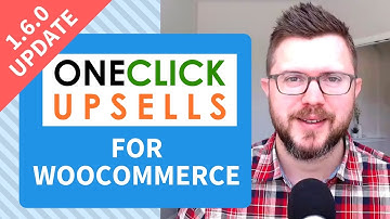 One Click Upsells for WooCommerce Update!