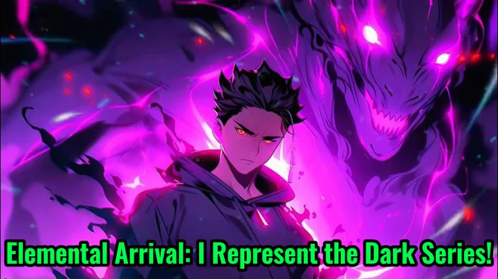 Elemental Arrival: I Represent the Dark Series! - DayDayNews