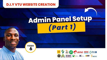 6) COMPLETE GUIDE ON HOW TO CREATE A VTU WEBSITE IN 2023 | Video 6 - Admin Panel Part 1