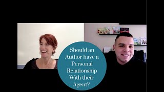 Should An Author Have a Personal Relationship with Their Agent?