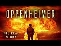 Oppenheimer la vritable histoire