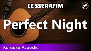 LE SSERAFIM - Perfect Night SLOW karaoke acoustic