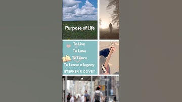 Life Quotes Purpose of Live -To Live To Love To Leave a Legacy-Stephen R Covey Quotes. Motivation