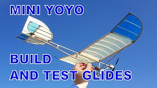 Mini Yoyo Indoor Flyer Design, Build and Test Glides